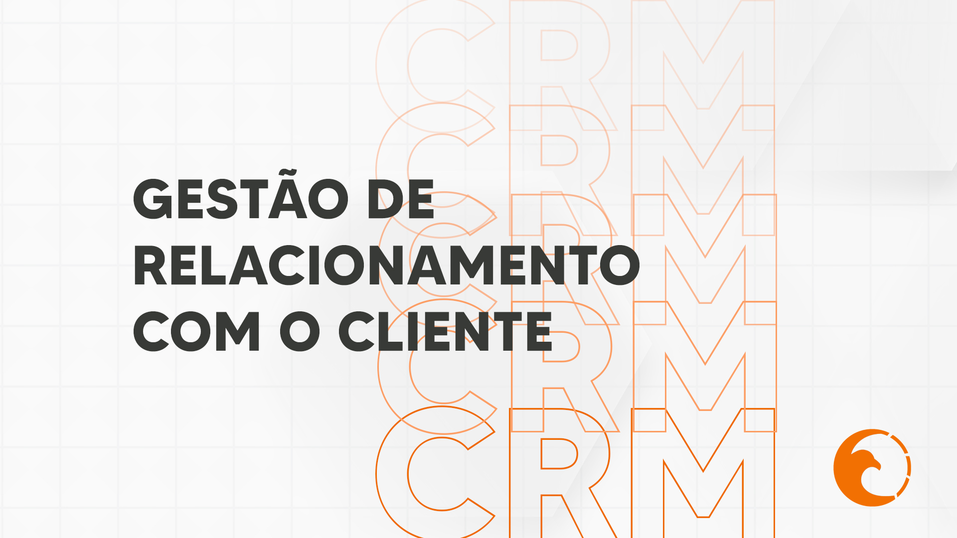 Gestão de Relacionamento com o Cliente (CRM): Saiba como essa estratégia vai te ajudar nas vendas.