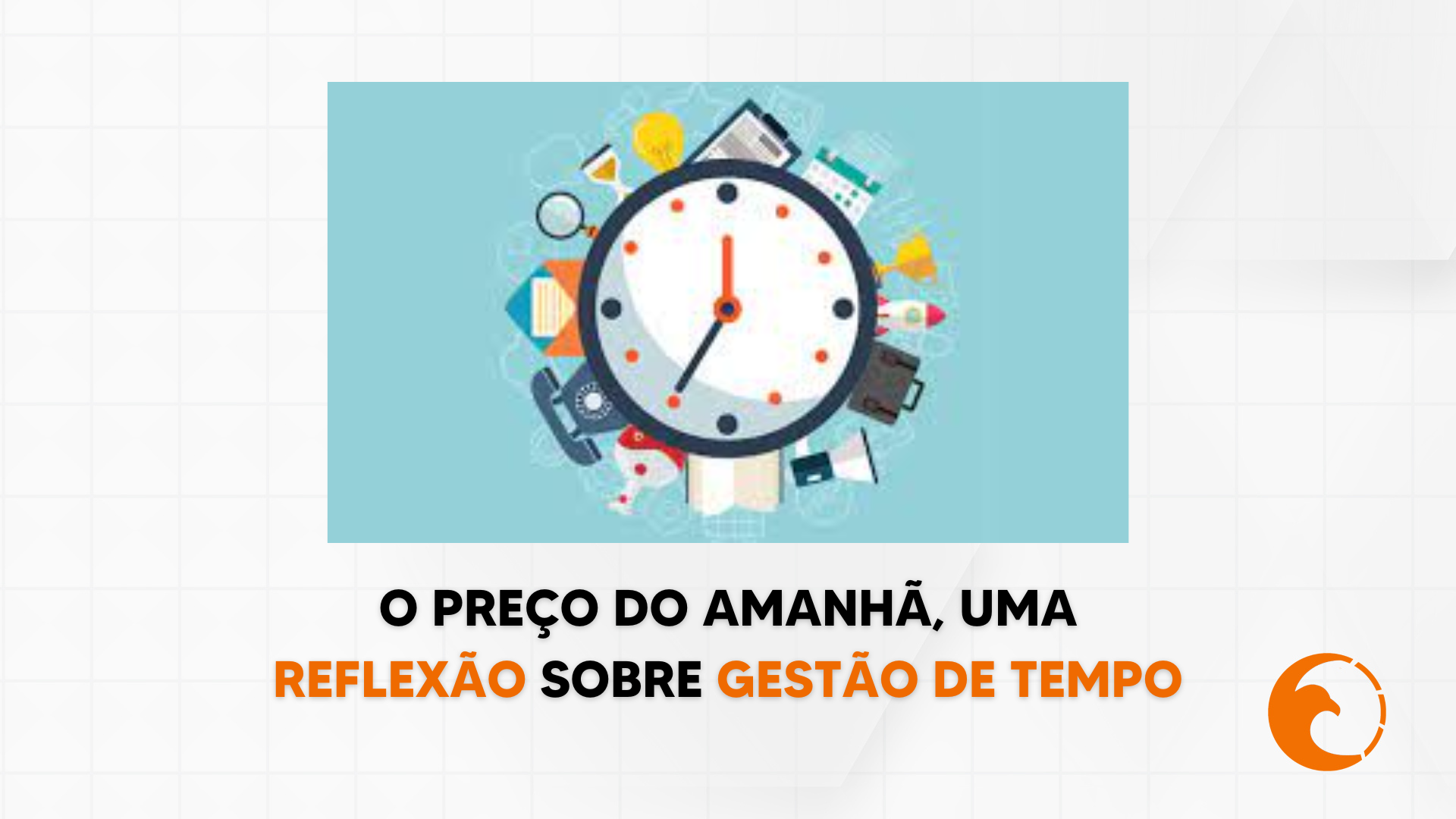 O Preço do Amanhã, uma Reflexão sobre Gestão de Tempo