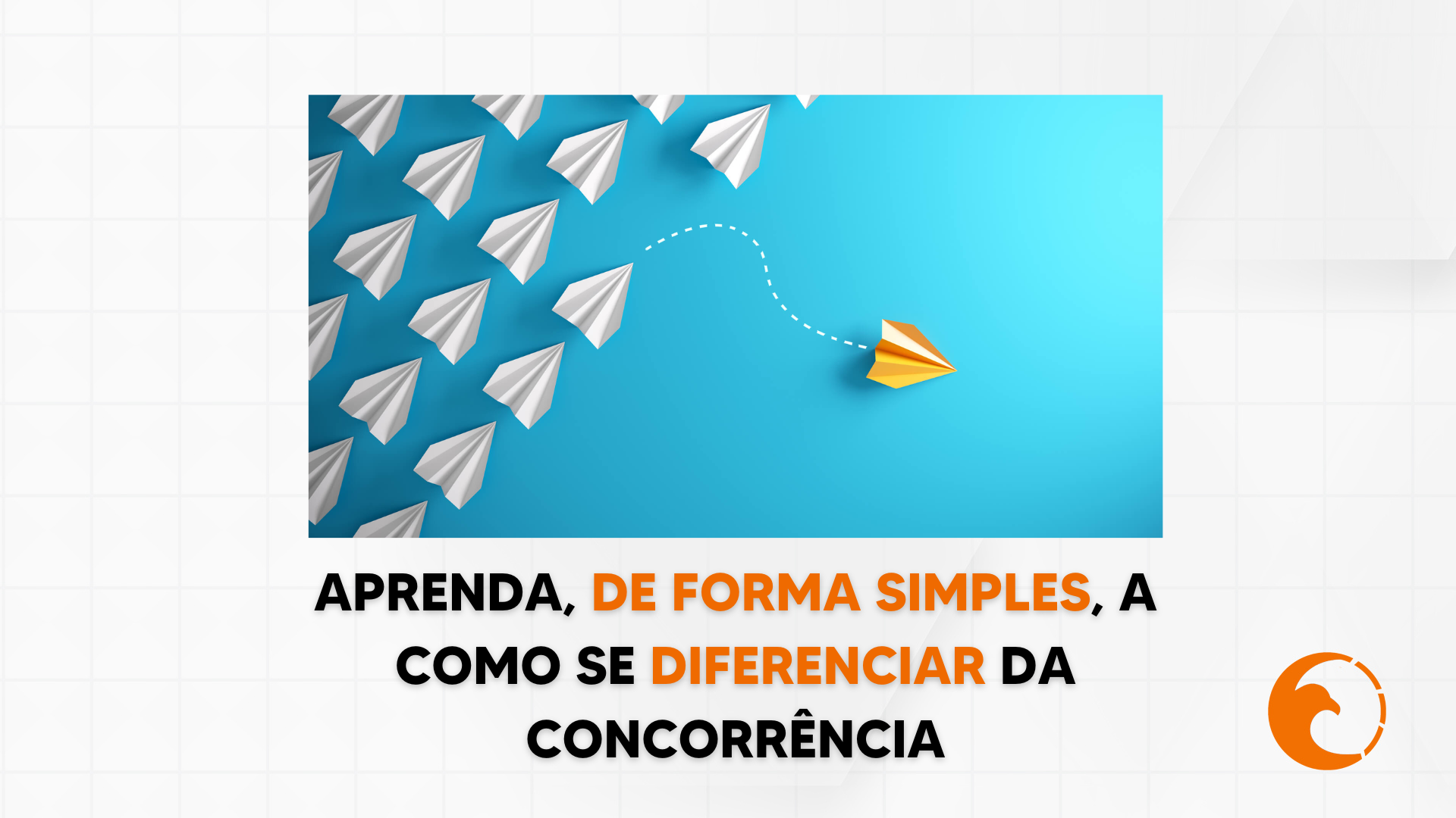 Aprenda, de forma simples, a como se diferenciar da concorrência